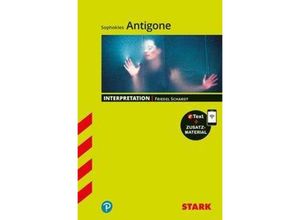 9783849032456 - STARK Interpretationen Deutsch - Sophokles Antigone m 1 Buch m 1 Beilage - Friedel Schardt Kartoniert (TB)