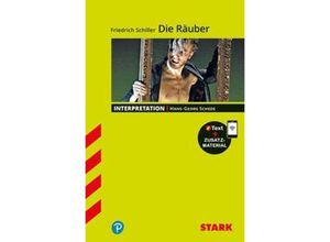 9783849032562 - STARK Interpretationen Deutsch - Friedrich Schiller Die Räuber m 1 Buch m 1 Beilage - Hans-Georg Schede Kartoniert (TB)