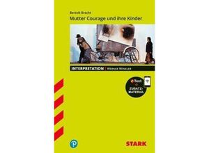 9783849032647 - STARK Interpretationen Deutsch - Bertolt Brecht Mutter Courage und Ihre Kinder m 1 Buch m 1 Beilage - Werner Winkler Kartoniert (TB)