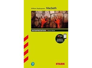 9783849032852 - STARK Interpretationen Englisch - William Shakespeare Macbeth m 1 Buch m 1 Beilage - Franz Mürb Kartoniert (TB)