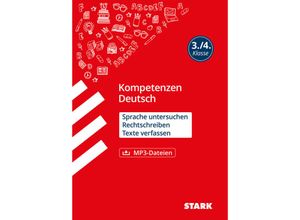 9783849033354 - STARK Kompetenzen Deutsch 3 4 Klasse - Sprache untersuchen Rechtschreibung Texte verfassen - Martina Külling Kartoniert (TB)