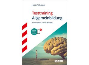 9783849037932 - STARK Testtraining Allgemeinbildung - Jürgen Hesse Hans Christian Schrader Gebunden