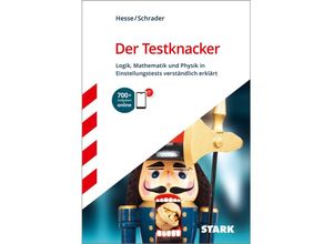 9783849038267 - STARK Der Testknacker - Logik Mathematik und Physik in Einstellungstests verständlich erklärt - Jürgen Hesse Hans-Christian Schrader Hans Christian Schrader Kartoniert (TB)