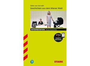 9783849038946 - STARK Interpretationen Deutsch - Ödön von Horvath Geschichten aus dem Wiener Wald m 1 Buch m 1 Beilage - Klaus Gladiator Kartoniert (TB)