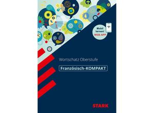 9783849039318 - STARK Französisch-KOMPAKT - Wortschatz Oberstufe - Thomas Bernklau Isabel Beyer Kartoniert (TB)