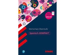 9783849039356 - STARK Spanisch-KOMPAKT Wortschatz Oberstufe - Kirsten Impekoven Kartoniert (TB)