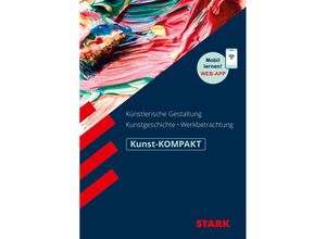 9783849043100 - STARK Kunst-KOMPAKT - Kunstgeschichte Künstlerische Gestaltung Werkbetrachtung - Raimund Ilg Kartoniert (TB)