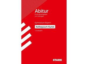 9783849047801 - STARK Kolloquiumsprüfung Bayern - Kunst Kartoniert (TB)