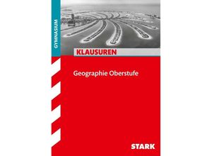 9783849049195 - - GEBRAUCHT STARK Klausuren Gymnasium - Geographie Oberstufe (STARK-Verlag - Klassenarbeiten und Klausuren) - Preis vom 21102023 050544 h