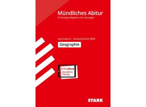 9783849056155 - STARK Mündliche Abiturprüfung NRW - Geographie m 1 Buch m 1 Beilage Kartoniert (TB)