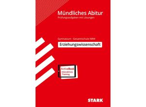 9783849056377 - STARK Mündliches Abitur NRW - Erziehungswissenschaft m 1 Buch m 1 Beilage - Oliver Schröder Thomas Schwerdt Kartoniert (TB)