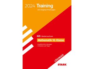 9783849057244 - Abschlussprüfungen   STARK Lösungen zu Original-Prüfungen und Training - Abschluss Integrierte Gesamtschule 2024 - Mathematik 10 Klasse - Niedersachsen Kartoniert (TB)