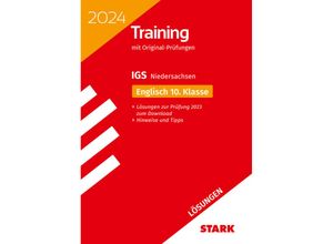 9783849057268 - Abschlussprüfungen   STARK Lösungen zu Original-Prüfungen und Training - Abschluss Integrierte Gesamtschule 2024 - Englisch 10 Klasse - Niedersachsen Kartoniert (TB)