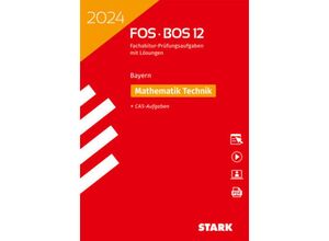 9783849058524 - STARK Abiturprüfung FOS BOS Bayern 2024 - Mathematik Technik 12 Klasse m 1 Buch m 1 Beilage Kartoniert (TB)