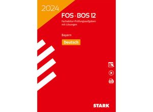 9783849058555 - STARK Abiturprüfung FOS BOS Bayern 2024 - Deutsch 12 Klasse m 1 Buch m 1 Beilage Kartoniert (TB)