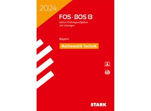 9783849058593 - STARK Abiturprüfung FOS BOS Bayern 2024 - Mathematik Technik 13 Klasse Kartoniert (TB)