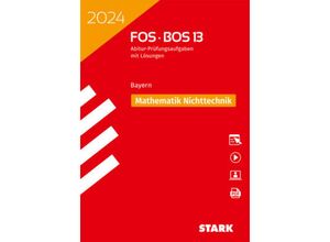 9783849058609 - STARK Abiturprüfung FOS BOS Bayern 2024 - Mathematik Nichttechnik 13 Klasse m 1 Buch m 1 Beilage Kartoniert (TB)