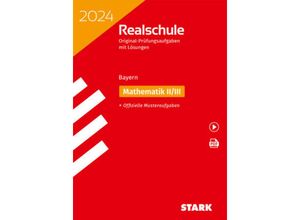 9783849058692 - STARK Original-Prüfungen Realschule 2024 - Mathematik II III - Bayern m 1 Buch m 1 Beilage Kartoniert (TB)