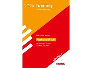 9783849058715 - STARK Lösungen zu Training Abschlussprüfung Realschule 2024 - Mathematik II III - Bayern Kartoniert (TB)