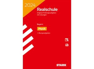 9783849058722 - STARK Original-Prüfungen Realschule 2024 - Physik - Bayern m 1 Buch m 1 Beilage Kartoniert (TB)