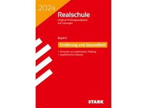 9783849058814 - Abschlussprüfungen   STARK Original-Prüfungen Realschule 2024 - Ernährung und Gesundheit - Bayern Kartoniert (TB)