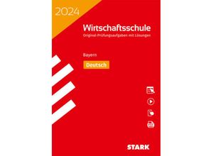 9783849058845 - STARK Original-Prüfungen Wirtschaftsschule 2024 - Deutsch - Bayern m 1 Buch m 1 Beilage - Daniela Bachmaier Bernhard Heiß Christine Stojan Kartoniert (TB)