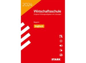 9783849058852 - STARK Original-Prüfungen Wirtschaftsschule 2024 - Englisch - Bayern m 1 Buch m 1 Beilage Kartoniert (TB)