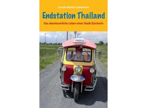 9783849117009 - Endstation Thailand - Ursula Notter-Cathomen Kartoniert (TB)