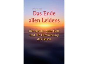 9783849117504 - Das Ende allen Leidens - Michael Licht Kartoniert (TB)