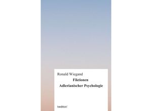 9783849117634 - Fiktionen Adlerianischer Psychologie - Ronald Wiegand Kartoniert (TB)