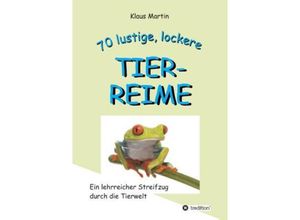 9783849118044 - 70 lustige lockere Tierreime - Klaus Martin Kartoniert (TB)