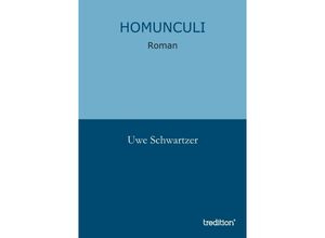 9783849118297 - Homunculi - Uwe Schwartzer Kartoniert (TB)