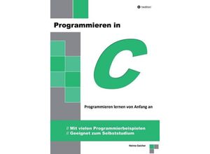 9783849118501 - Programmieren in C - Heimo Gaicher Kartoniert (TB)