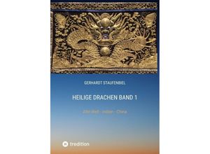 9783849119591 - Heilige Drachen Band 1 - Gerhardt Staufenbiel Kartoniert (TB)