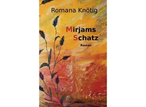 9783849119690 - Mirjams Schatz - Romana Knötig Kartoniert (TB)