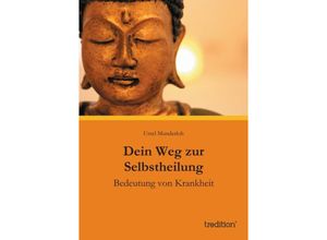 9783849119799 - Dein Weg zur Selbstheilung - Ursel Munderloh Kartoniert (TB)