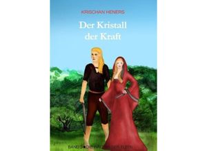 9783849119829 - Der Kristall der Kraft - Krischan Heners Kartoniert (TB)