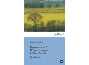 9783849120238 - Depressionen? Wege zu neuer Lebensfreude - Waltraut Weinert Kartoniert (TB)