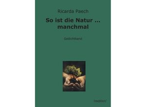 9783849120627 - So ist die Natur  manchmal - Ricarda Paech Kartoniert (TB)