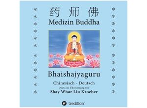 9783849120825 - Medizin Buddha - Shay Whar Kroeber Kartoniert (TB)