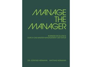 9783849124649 - MANAGE THE MANAGER - Matthias Hermann Dr Günther Hermann Kartoniert (TB)