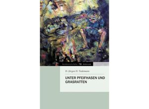 9783849183790 - Norddeutsche Reihe   Unter Pfeifhasen und Grasratten - H-Jürgen H Tiedemann Kartoniert (TB)