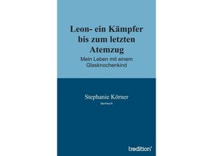 9783849502430 - Leon- ein Kämpfer bis zum letzten Atemzug - Stephanie Körner Kartoniert (TB)