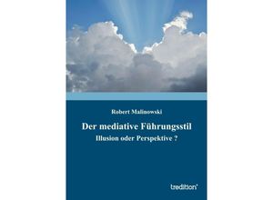 9783849502812 - Der mediative Führungsstil - Robert Malinowski Kartoniert (TB)