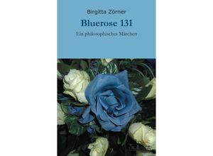 9783849538064 - Bluerose 131 - Birgitta Zörner Kartoniert (TB)