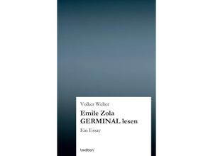 9783849541163 - Emile Zola GERMINAL lesen - Volker Welter Kartoniert (TB)