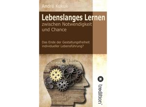 9783849543358 - Lebenslanges Lernen zwischen Notwendigkeit und Chance - André Kukuk Kartoniert (TB)