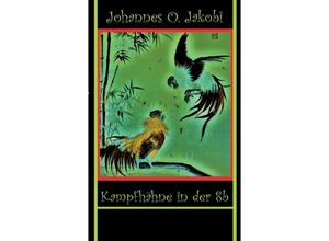 9783849544393 - Kampfhähne in der 8 b - Johannes O Jakobi Kartoniert (TB)