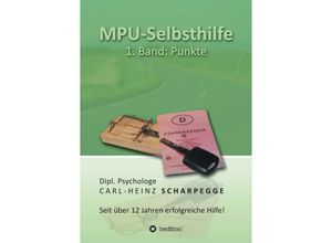 9783849550417 - MPU-Selbsthilfe Punkte - Carl-Heinz Scharpegge Kartoniert (TB)