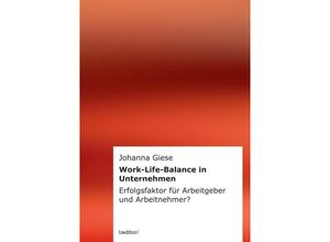 9783849550554 - Work-Life-Balance in Unternehmen - Johanna Giese Kartoniert (TB)